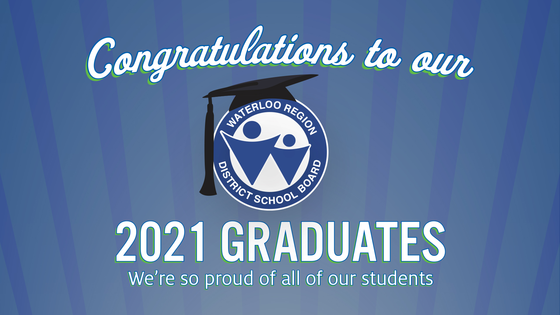 Congratulations to our 2021 Graduates: We're so proud of all of our students.
